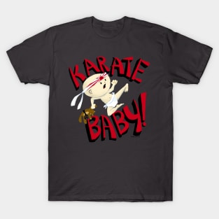 Karate Baby - Like the funny younger cousin of Karate Kid T-Shirt